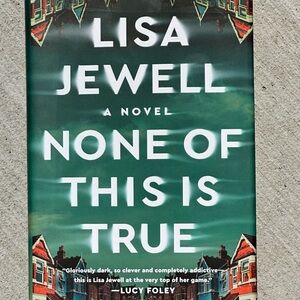 Lisa Jewell "None of This Is True" Hardcover Novel - Green Cover